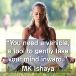 Gently take your mind inward